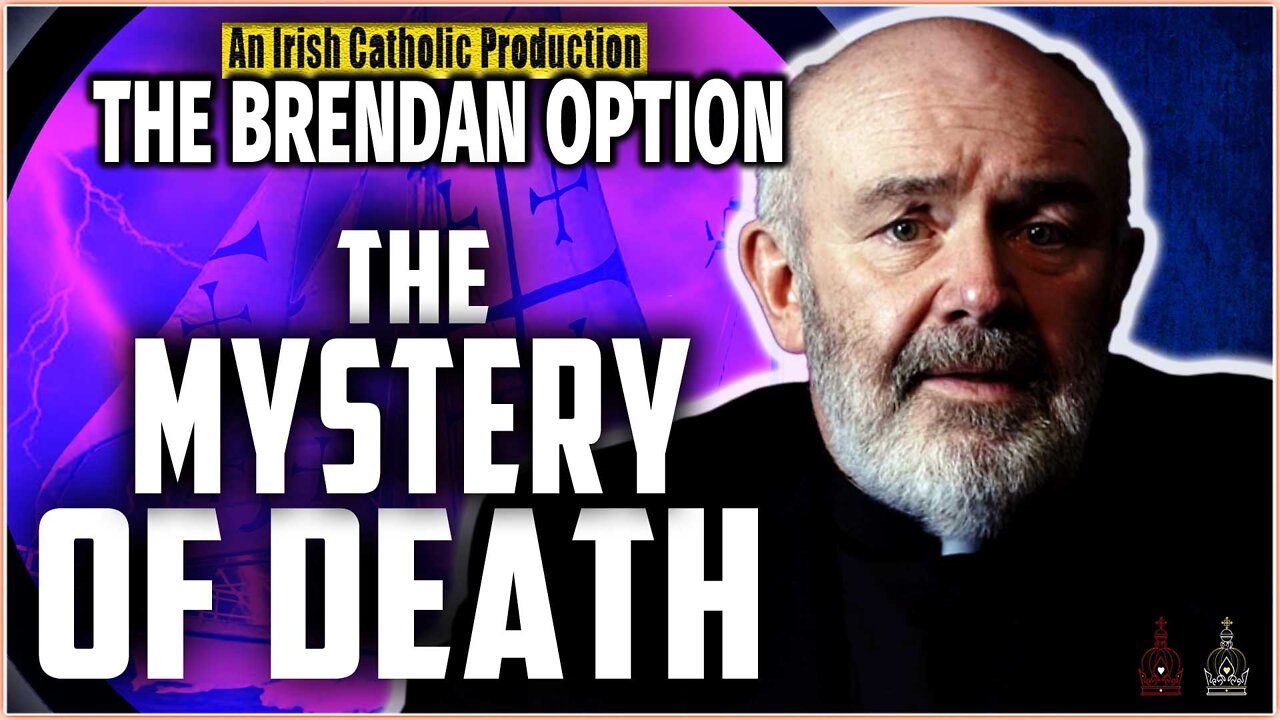 The Mystery of Death | THE BRENDAN OPTION 005