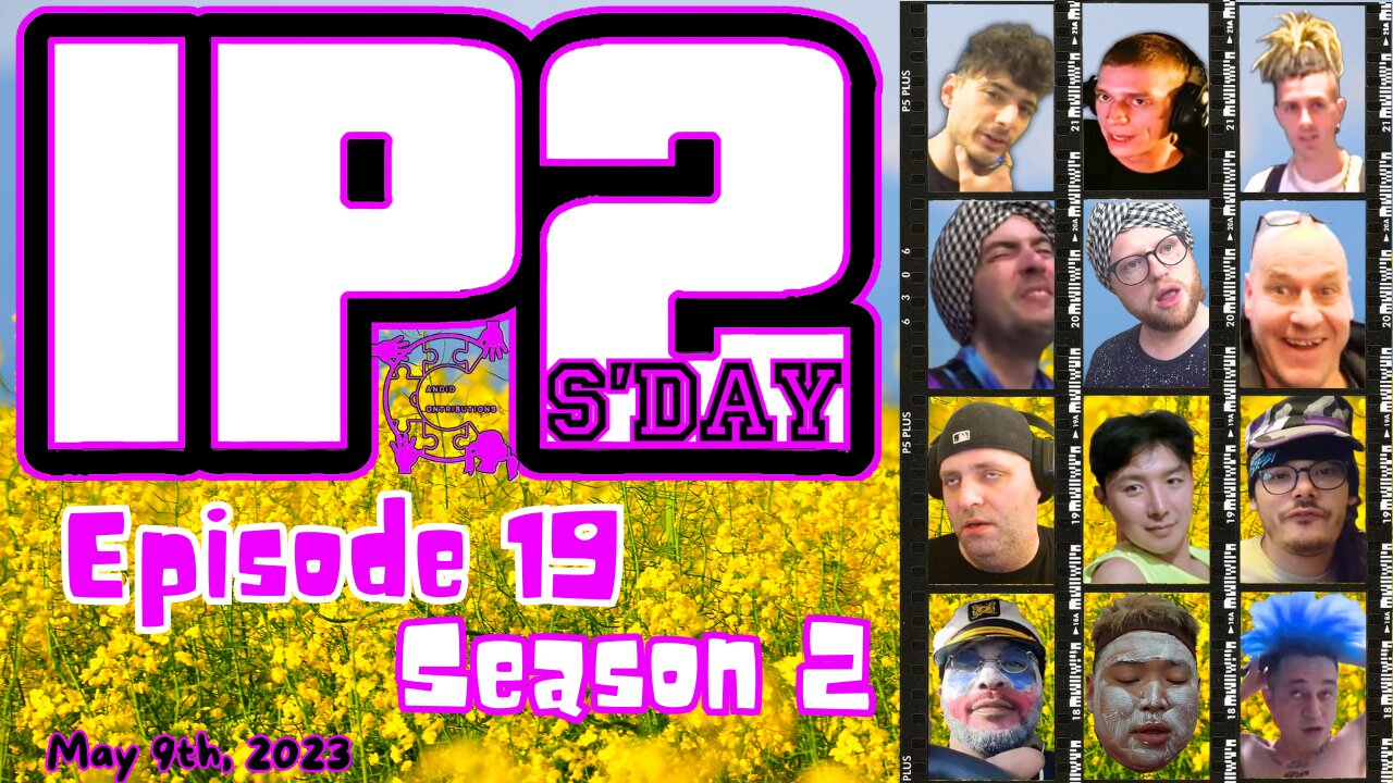 IP2sday A Weekly Review Season 2 - Episode 19