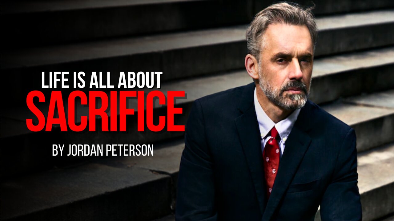 Life Is All About Sacrifice | Jordan Peterson | Motivation Mastery X