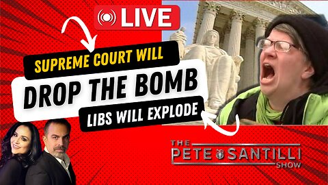 Supreme Court Will Drop A BOMB This Morning. Left Will SNAP [PETE SANTILLI SHOW EP#3967 03.04.24 9AM]