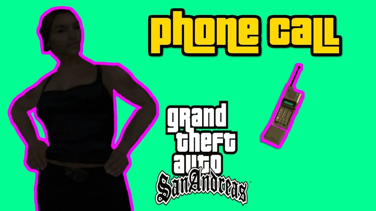 Grand Theft Auto San Andreas - Catalina Phone Call [Where Have You Been!?]