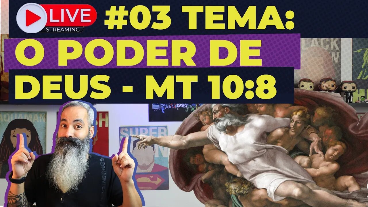 LIVE #03 O PODER DE DEUS - MATEUS 10:8