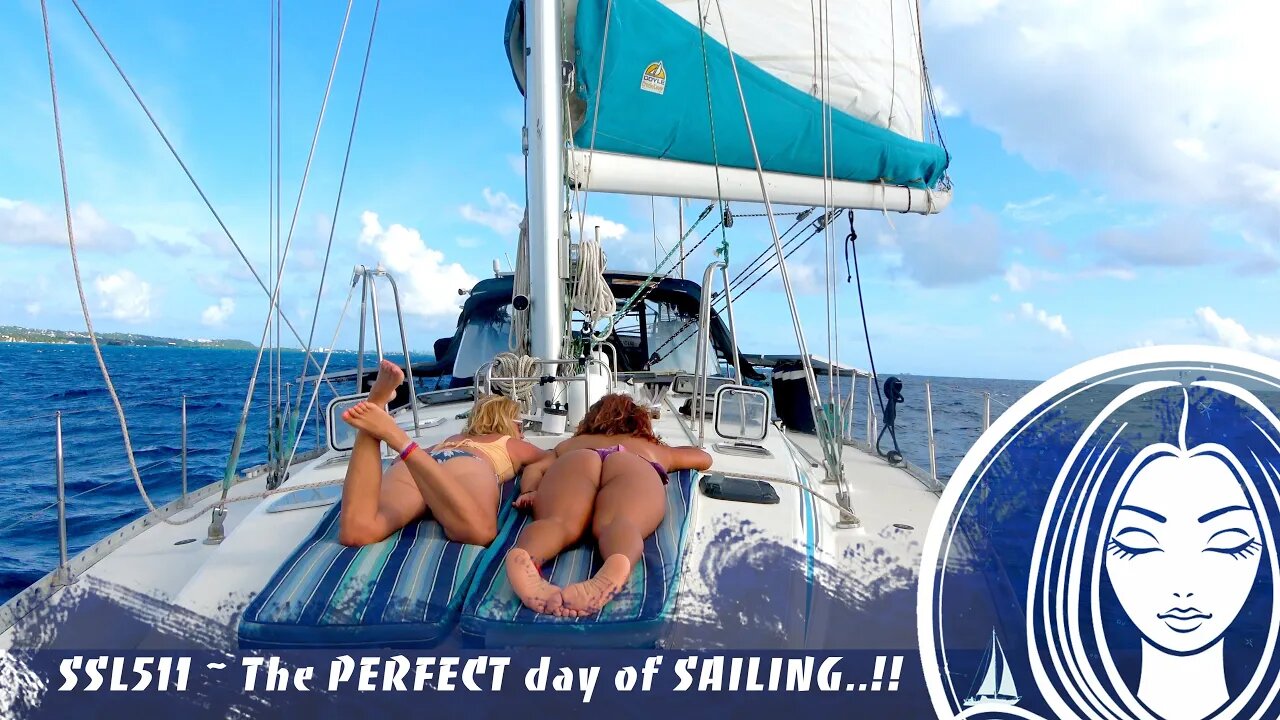 SSL511 ~ The PERFECT day of SAILING..!!