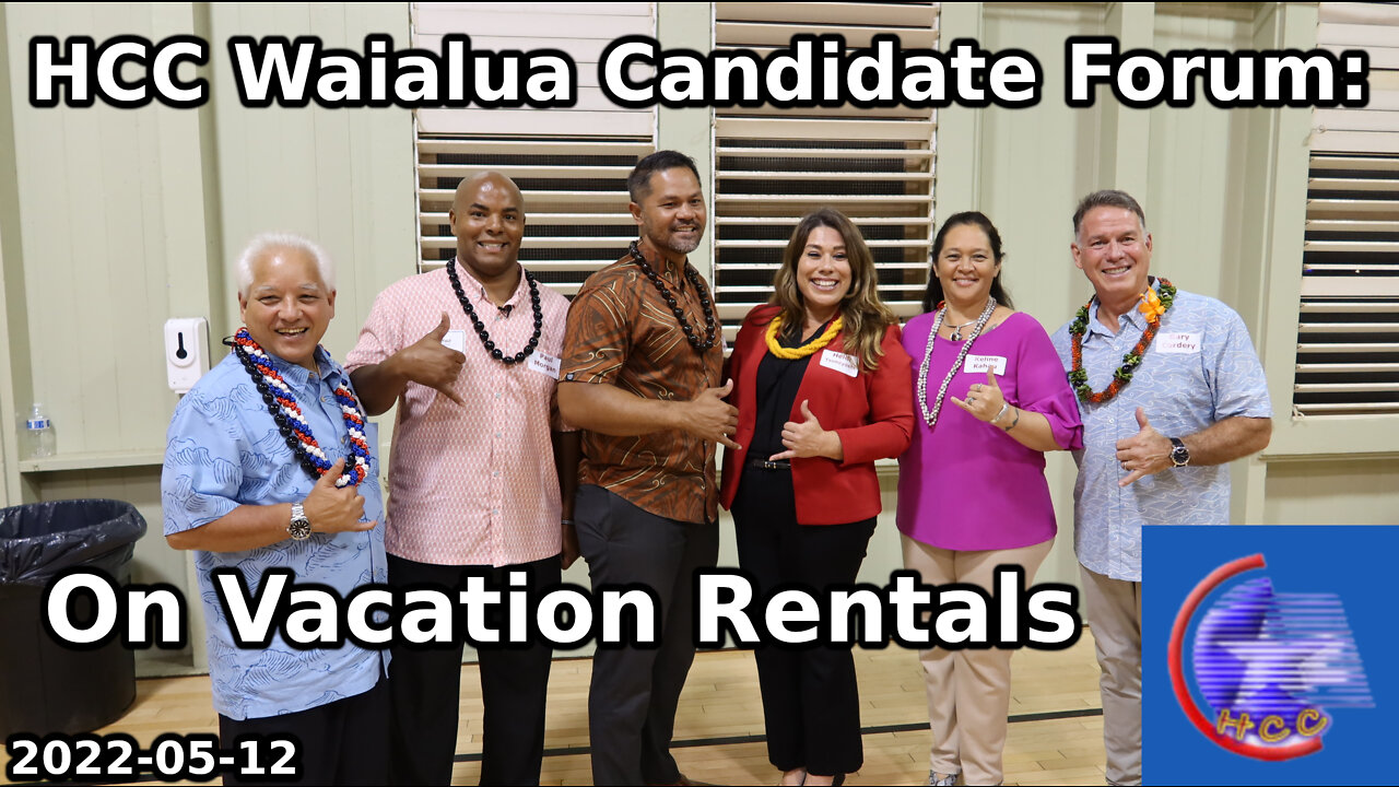 HCC Waialua Candidate Forum: On Vacation Rentals