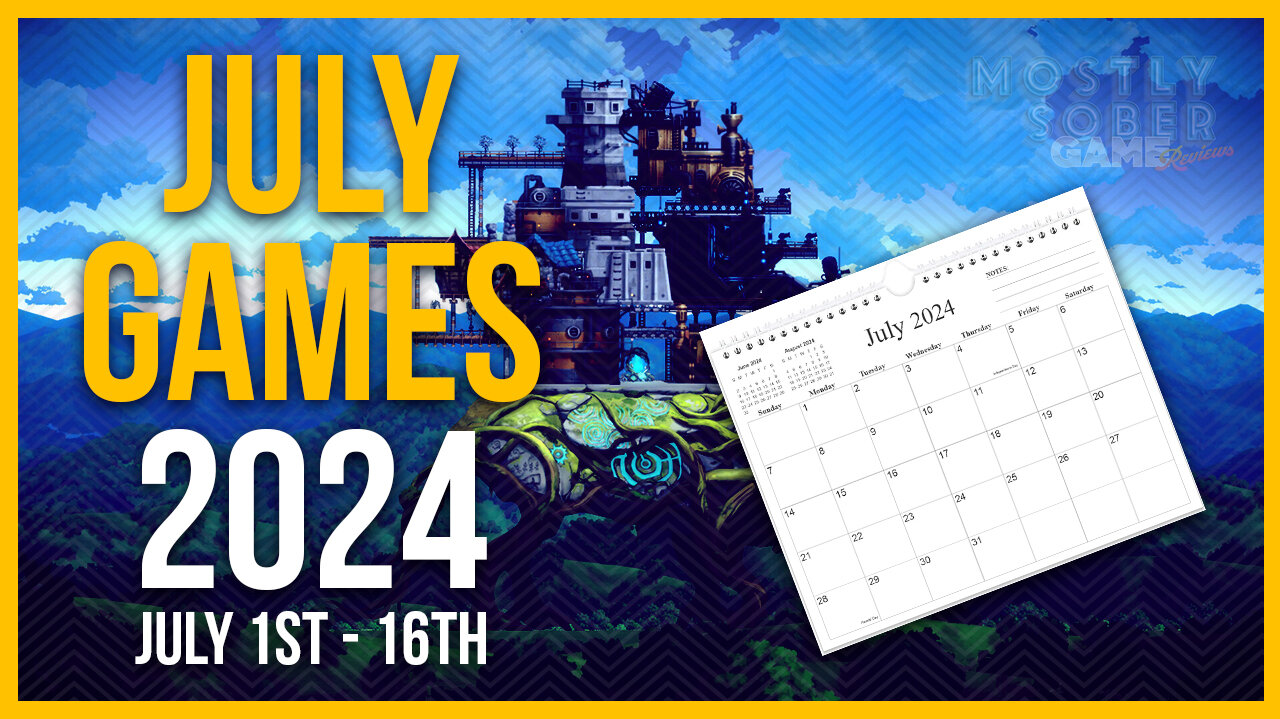 15 Games You Gotta Check Out in July (FIRST HALF)