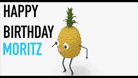 Happy Birthday MORITZ! - PINEAPPLE Birthday Song