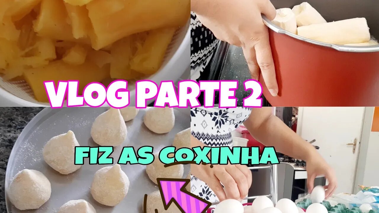 LAVEI ROUPA ,FIZ AS COXINHA VLOG PARTE 2