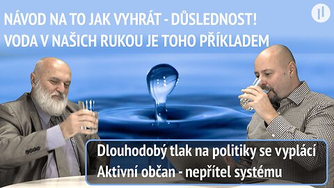 Vodu v našich rukou. Přidejte se! Za spravedlivou správu nejen vody. | Radek Novotný