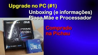 Placa Mae Asus Prime H510M-E, Processador Core i3 10100F Unboxing e informaçoes.