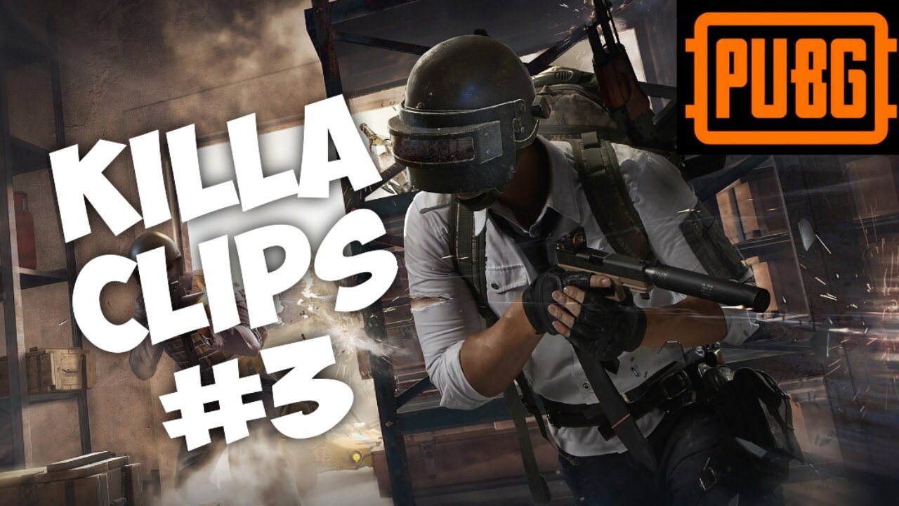 PUBG: Killa Clips No3