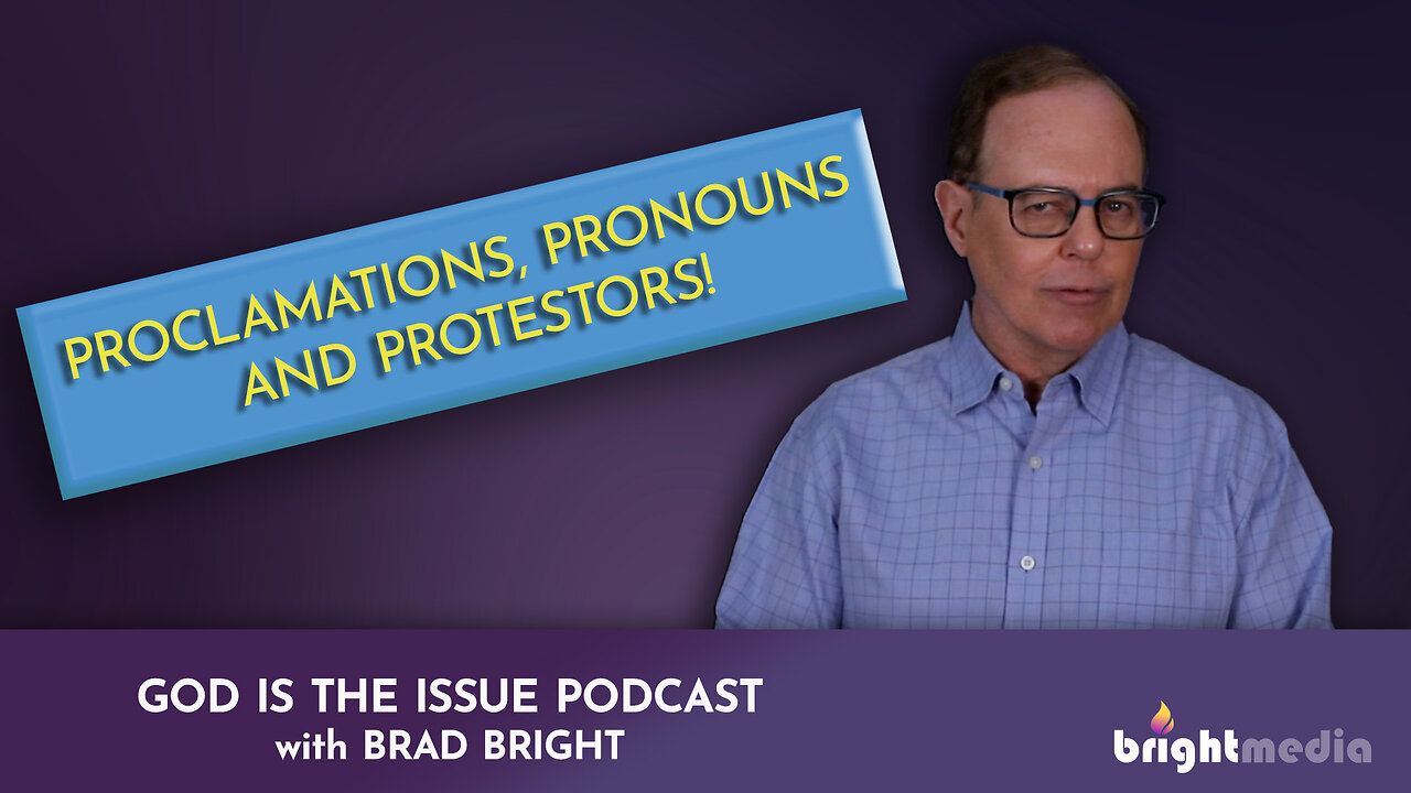 Proclamations, Pronouns and Protestors!