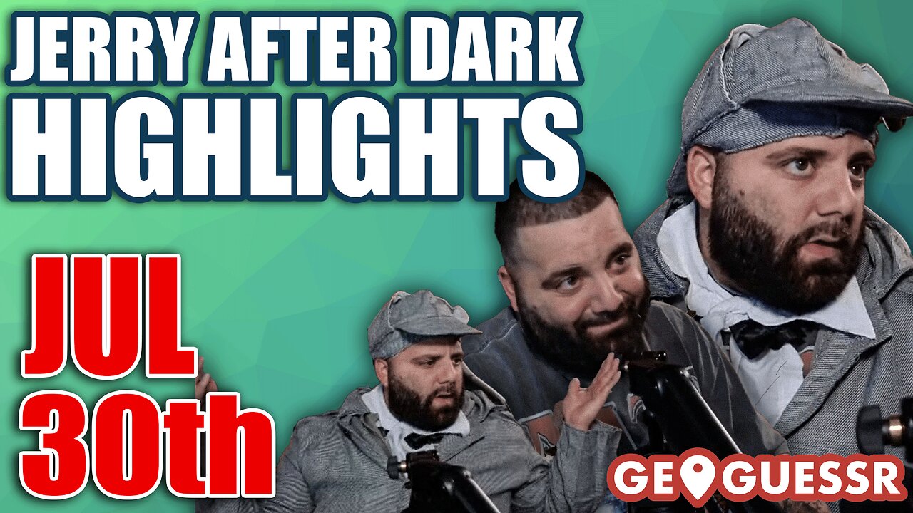 GeoGuessr Has A New Pro | Jerry After Dark Highlights 7/30