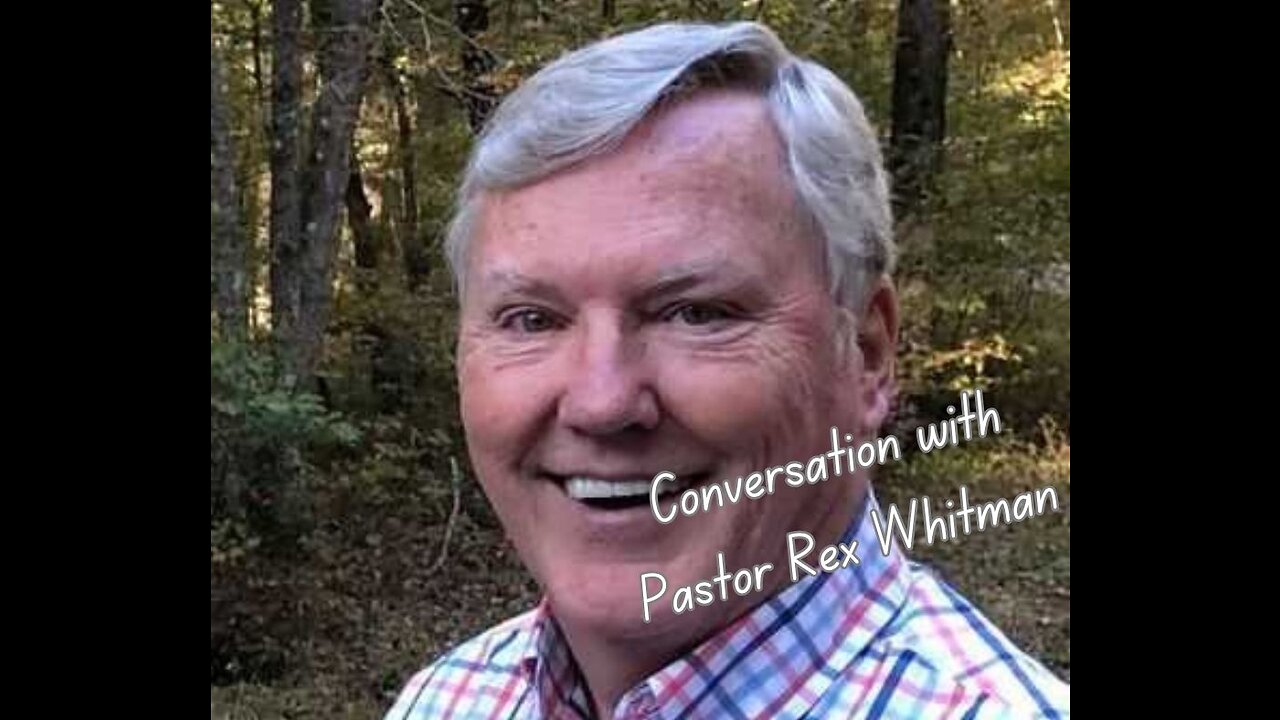 Conversation with Pastor Rex Whitman