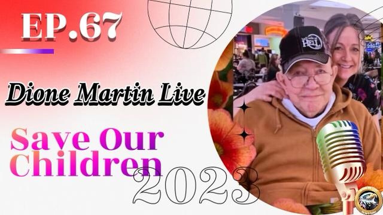 Ep. 67 Dione Martin Save Our Children