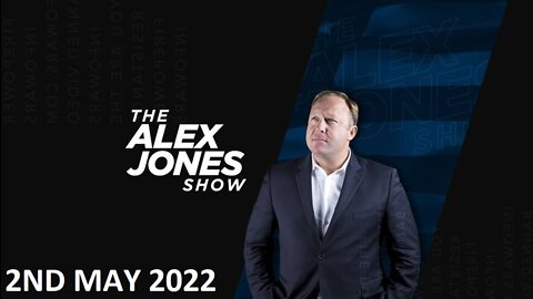 The Alex Jones Show - EMERGENCY BROADCAST - Monday - 02/05/22