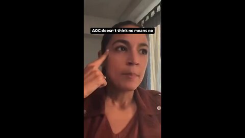 AOC: No Doesn’t Mean No