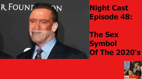 Night Cast Episode 48: The Sex Symbol Of The 2020's