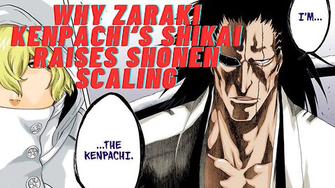 DOES ZARAKI KENPACHI RAISE THE BAR FOR SHONEN SCALING?