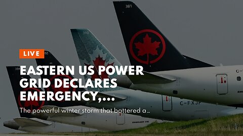 Eastern US Power Grid Declares Emergency, Power Outages Top One Million, Flight Disruptions Per...