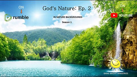 GOD'S NATURE: Season 1 Ep. 2