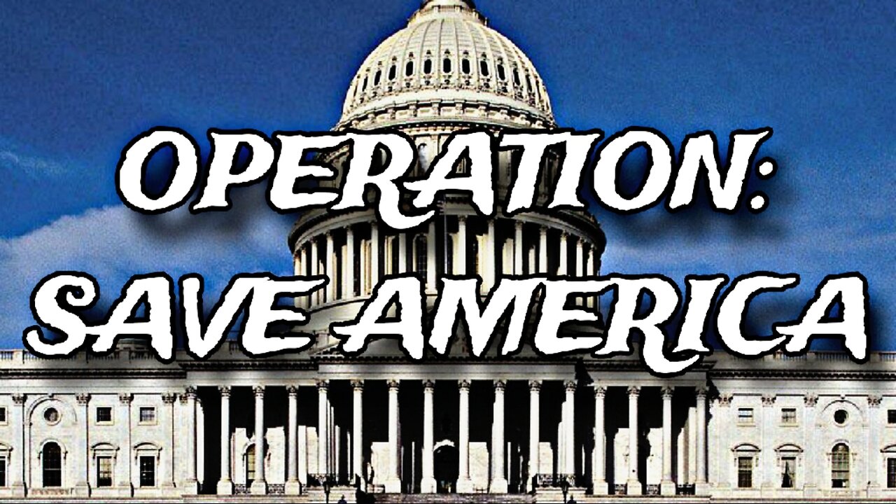 Operation: Save America (Full Documentary)