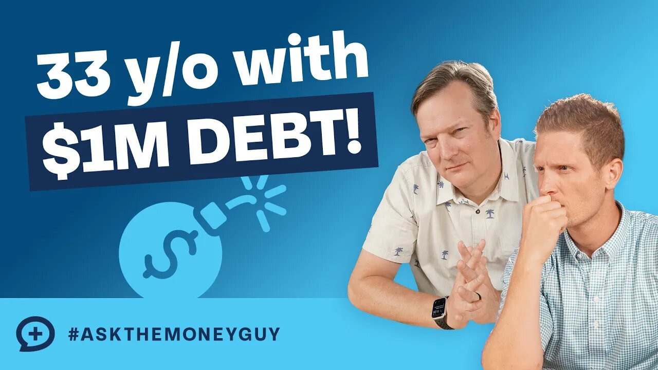 I'm 33 Years Old With Nearly $1,000,000 In Debt!