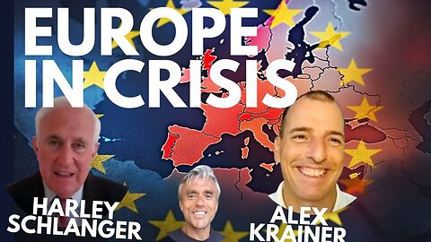 EUROPE IN CRISIS - DEMOCRACY IN FREEFALL! WITH ALEX KRAINER & HARLEY SCHLANGER