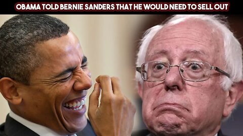 Obama Told Bernie Sanders That He Would Need To Sell Out
