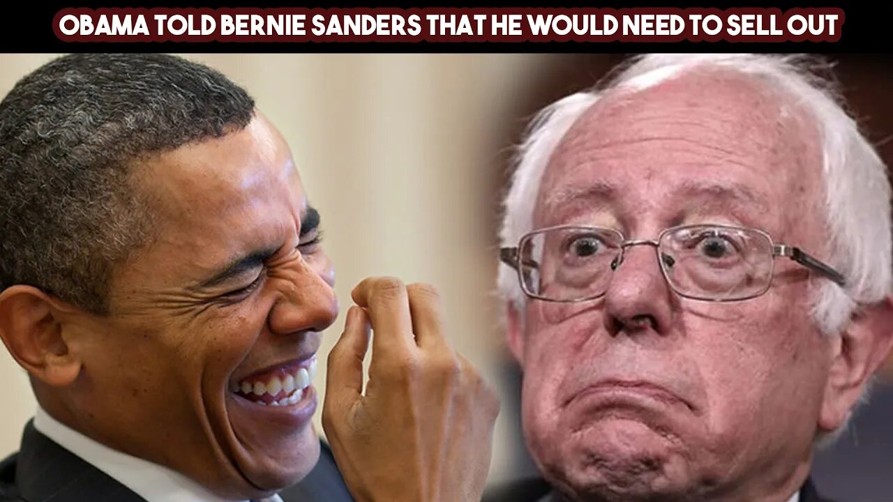 Obama Told Bernie Sanders That He Would Need To Sell Out
