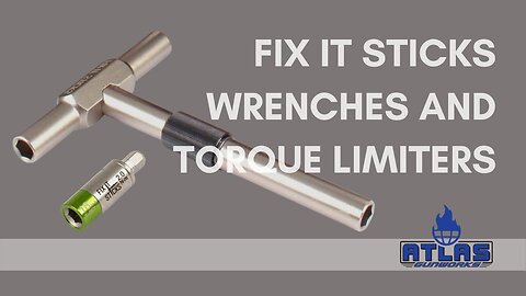Fix it Sticks Wrenches and Torque Limiters
