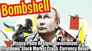 Bombshell: Putin Resigns - Government Shutdown!