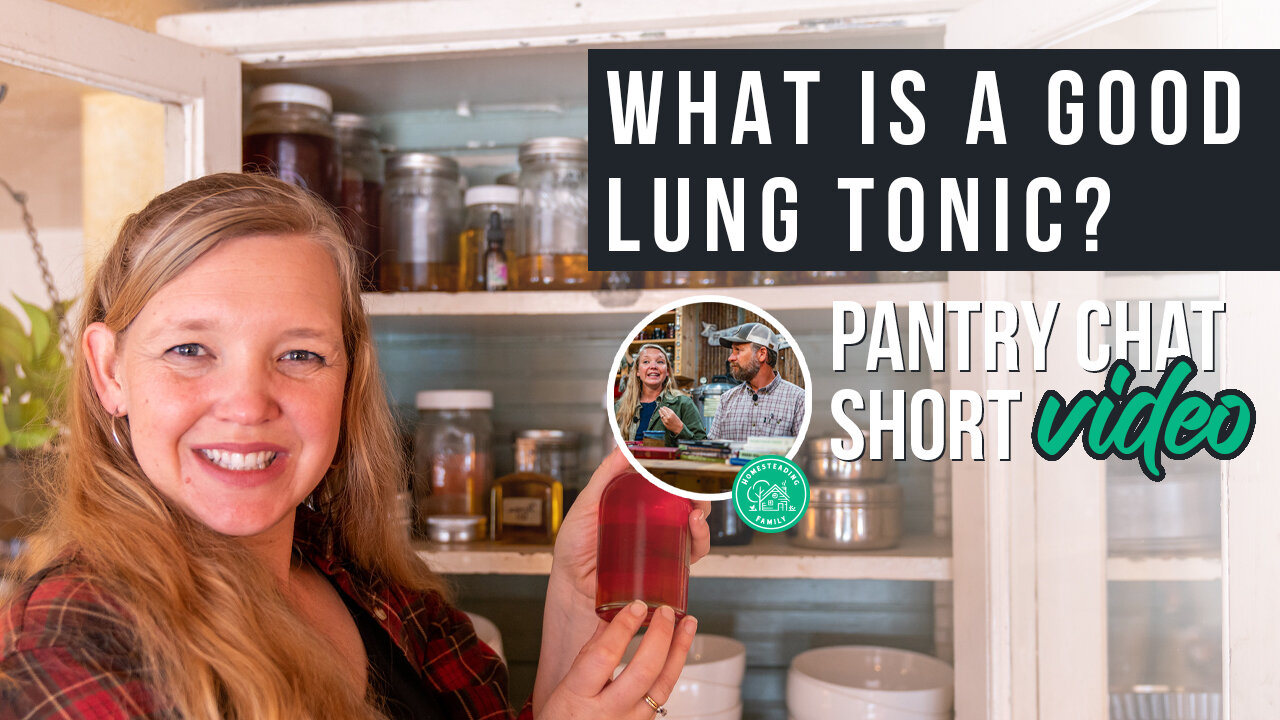 What’s a Good Lung Tonic? | Pantry Chat Podcast SHORT