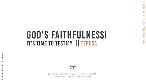 Teresa's Testimony of God's Faithfulness! || September 8, 2024