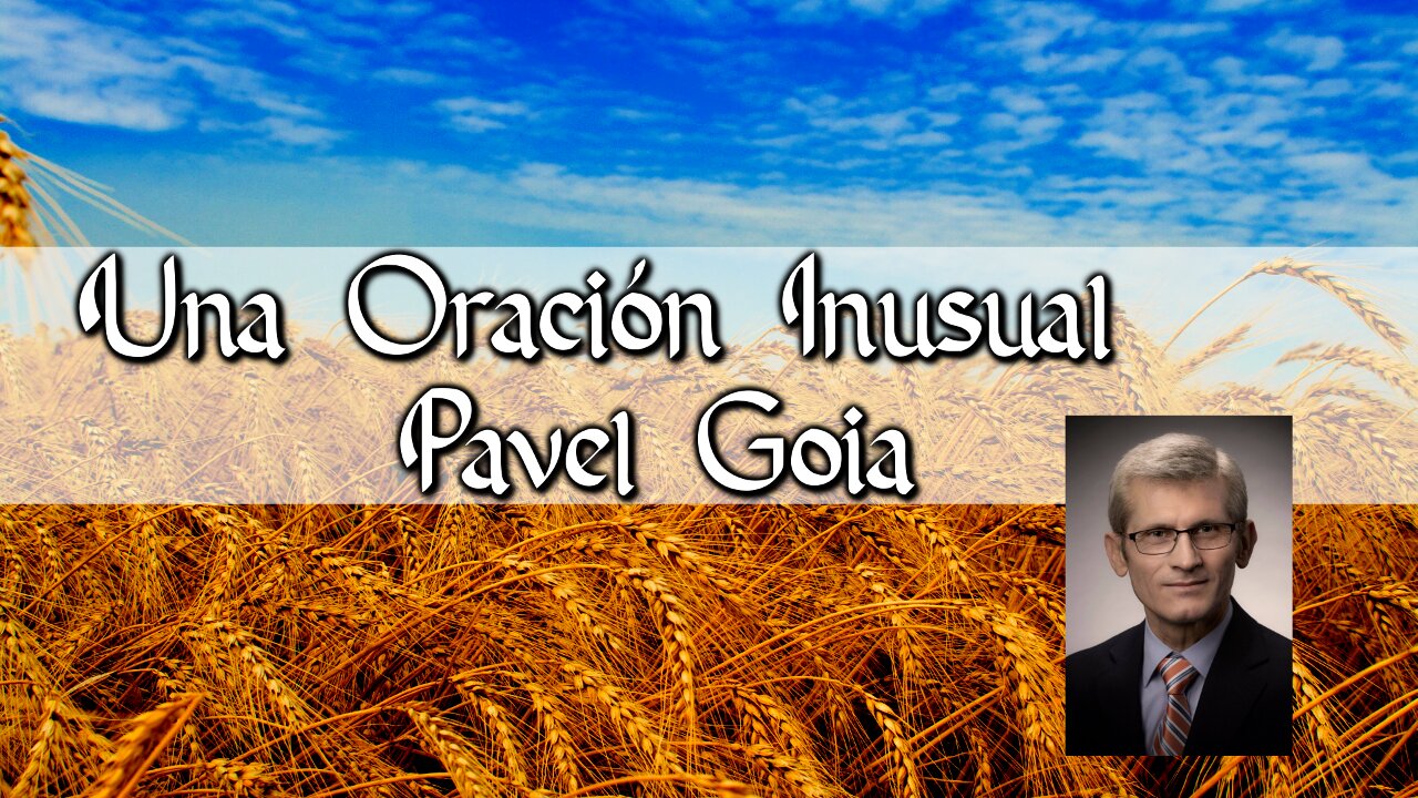 Una Oración Inusual Pavel Goia Doblado