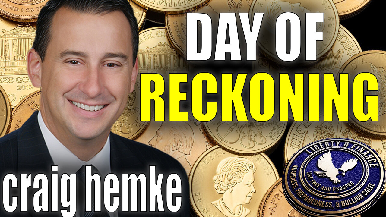 Day Of Reckoning For Gold/Silver | Craig Hemke