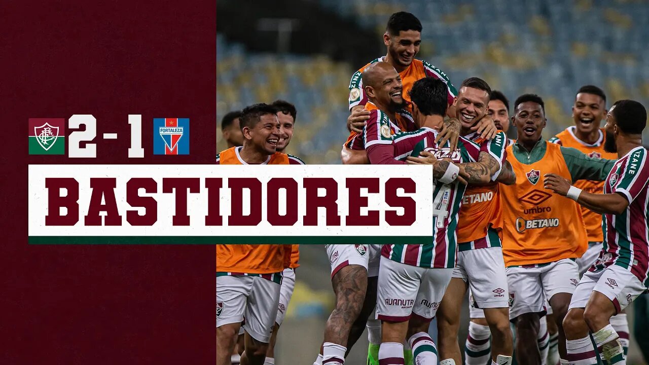 BASTIDORES - FLUMINENSE 2 X 1 FORTALEZA - CAMPEONATO BRASILEIRO 2022