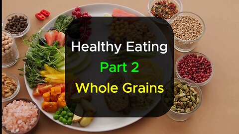 Facts - Healthy Eating Part 2 - Whole Grains #viral
