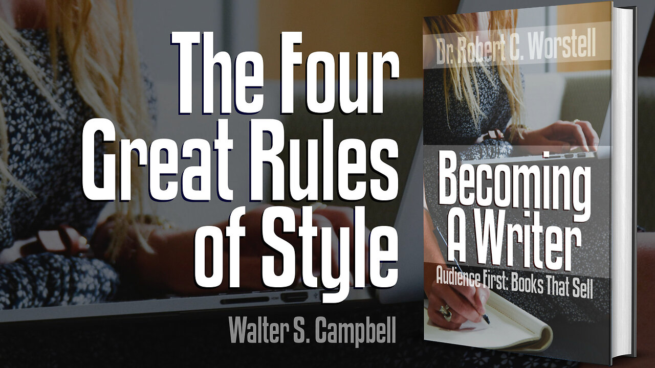 [Becoming A Writer] The Four Great Rules of Style
