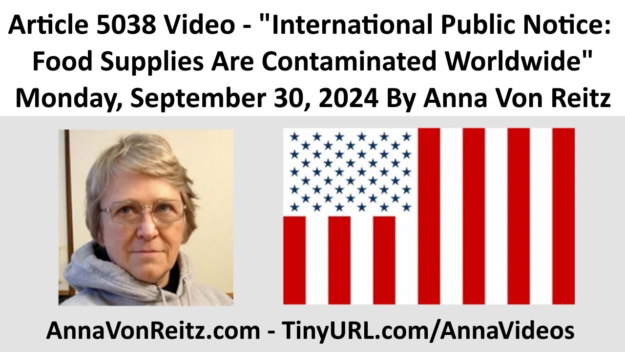 International Public Notice: Food Supplies Are Contaminated Worldwide By Anna Von Reitz