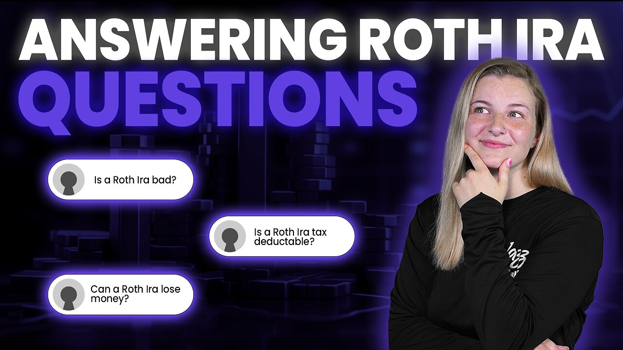 Roth IRA: Top Questions Answered