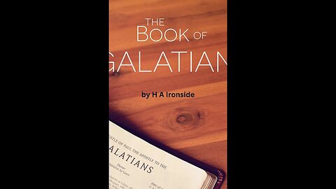 Lecture 15 Grace In Action Galatians 6:1 10, by H A Ironside