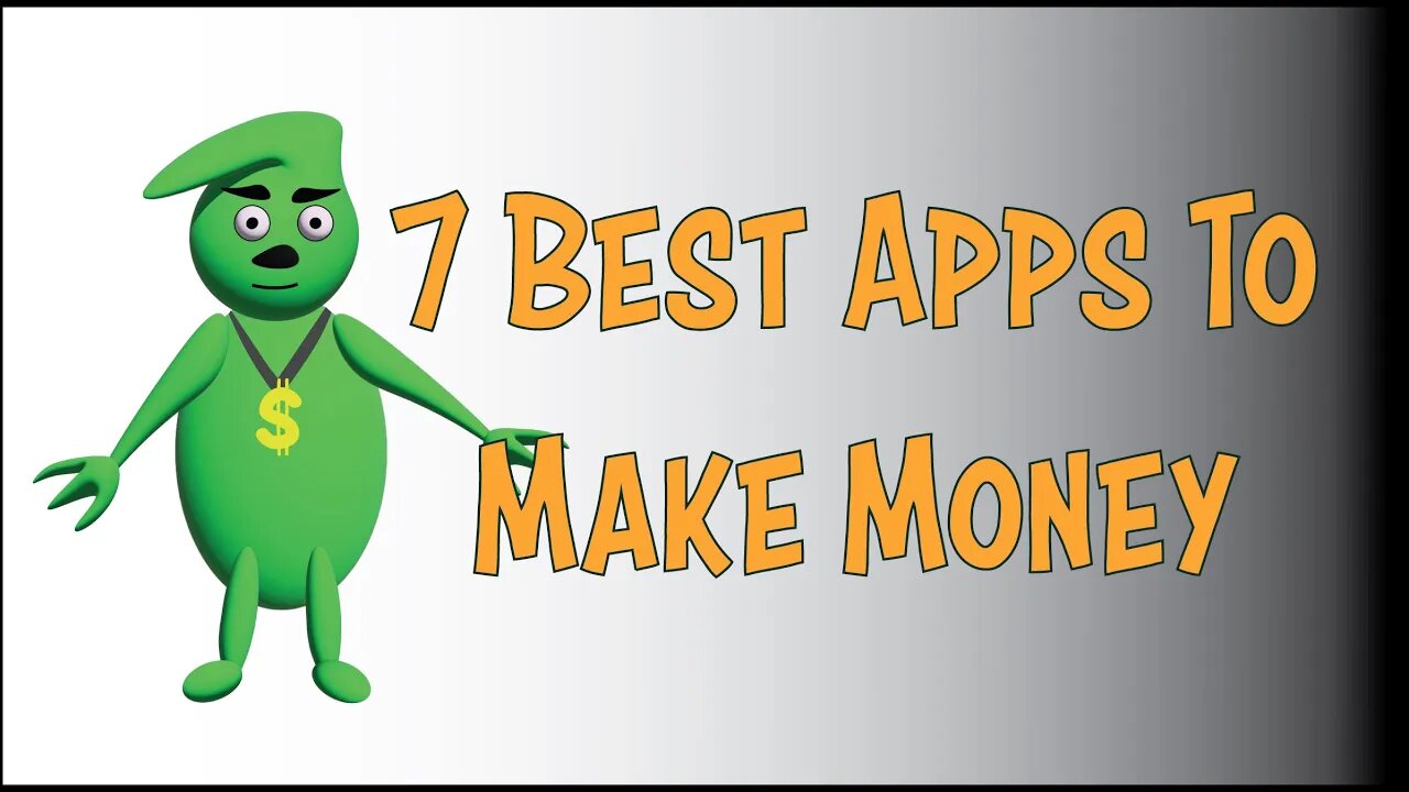 7 Best Apps To Make Money