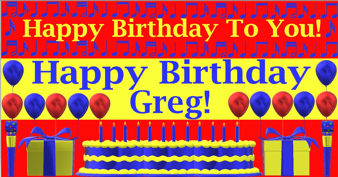 Happy Birthday 3D - Happy Birthday Greg - Happy Birthday To You - Happy Birthday Song