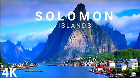 SOLOMON ISLANDS 4K ! Relaxing Piano Music,4K Video, Nature 4k,4K HDR, Nature Sounds, just Relaxing