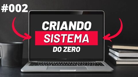 🔴 Criando sistema do zero #002 - Migrations e Models Parte 2 | Crud Laravel 8