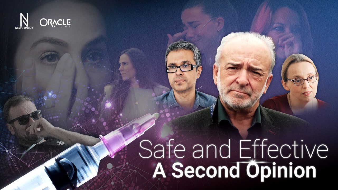 Safe and Effective: A Second Opinion (2022 Documentary)