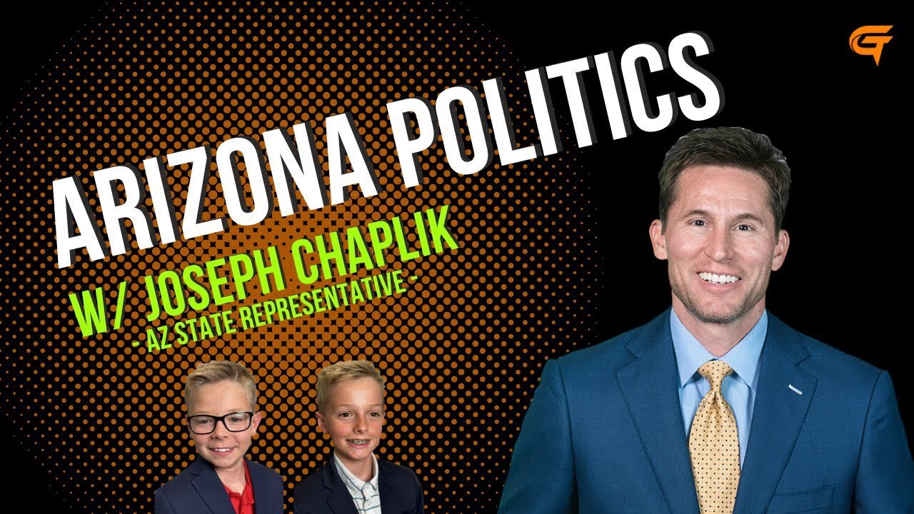 Ep.50 Arizona Politics w/ Joseph Chaplik