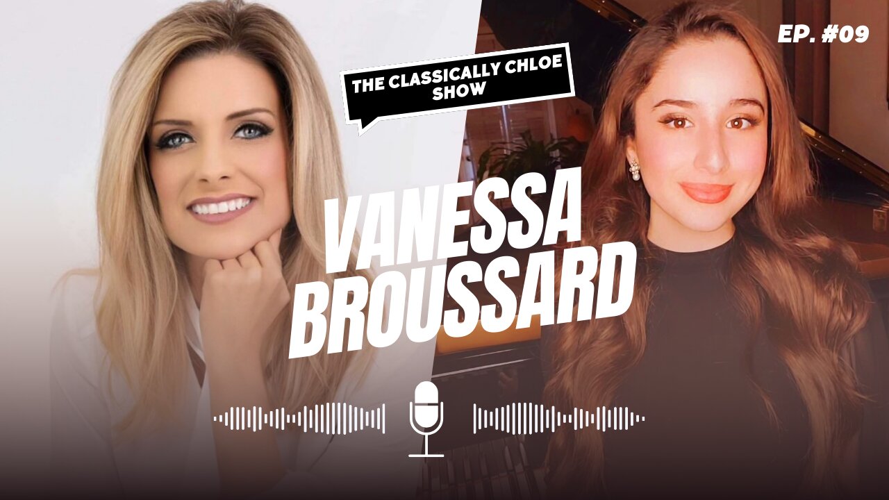 The Classically Chloe Show Episode 9 - Guest Vanessa Broussard