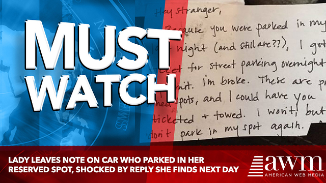 Lady Leaves Note On Car Who Parked In Her Reserved Spot, Shocked By Reply She Finds Next Day