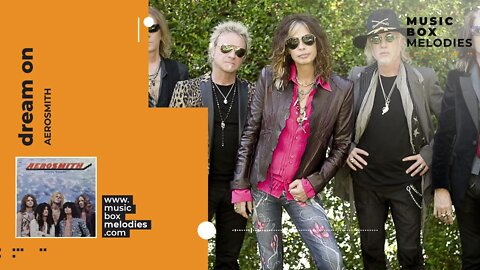 [Music box melodies] - Dream On by Aerosmith